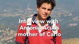 Blessed Carlo Acutis An interview with his mother Antonia 2020 [upl. by Eiramik]