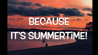 Summertime Summertime Lyric Video [upl. by Aihk695]