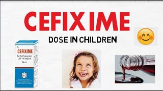 CEFIXIME dose in children [upl. by Larianna]