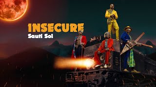 Sauti Sol  Insecure Lyrics [upl. by Atihana798]