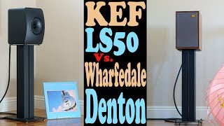 Wharfedale Denton 80th AE Vs KEF LS50 Comparison Review [upl. by Wallace]