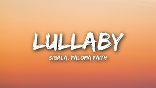 Sigala Paloma Faith  Lullaby Lyrics  Lyrics Video [upl. by Elhsa]