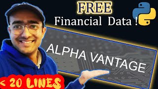 How to use Alpha Vantage API Python 2021🔴 FREE data [upl. by Anatollo]