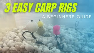 Basic Carp Rigs for beginners Carp Fishing 2021 3 simple rigs [upl. by Orrocos435]