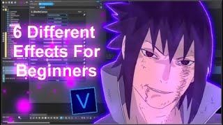 6 Different Effects For Beginners  Sony Vegas Pro AMV Tutorial [upl. by Stockwell]