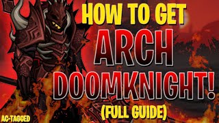 AQW  ARCH DOOMKNIGHT FULL Walkthrough INSANE FARMING ACTAGGED  ITEM Showcase [upl. by Dukey]