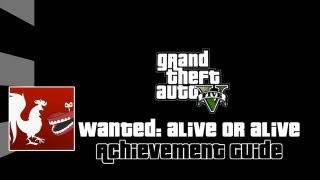 Grand Theft Auto V  Wanted Alive or Alive Guide  Rooster Teeth [upl. by Sancho]