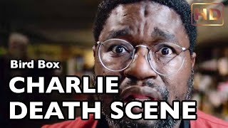 CHARLIE DEATH SCENE  Bird Box [upl. by Rance]