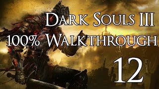 Dark Souls 3  Walkthrough Part 12 Farron Keep [upl. by Nehcterg]