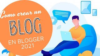 Cómo crear un BLOG en Blogger  2024 [upl. by Dylane]