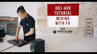 DDJ400 Tutorials Mixing with FX [upl. by Azeria]