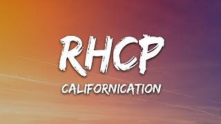 Red Hot Chili Peppers  Californication Lyrics [upl. by Cosenza874]