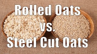 Rolled Oats vs Steel Cut Oats [upl. by Levitus]