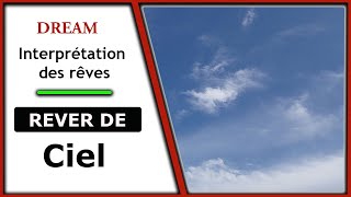 Interprétation et signification du rêve ciel  signification rêves  dictionnaire des reves [upl. by Monia]