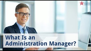 What Is an Administration Manager [upl. by Creight823]