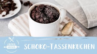 SchokoTassenkuchen  Einfach Backen [upl. by Lamek541]