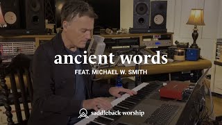 Ancient Words feat Michael W Smith [upl. by Teevens]