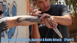 Top 10 Methods of how to defend yourself when UNARMED Against A Knife Attack or Threat  Part 1 [upl. by Al]