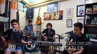 REO Brothers  You’re Going To Lose That Girl  The Beatles [upl. by Padegs]