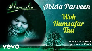 Woh Humsafar Tha  Humsafar  Abida Parveen  Official Audio Song [upl. by Juley]