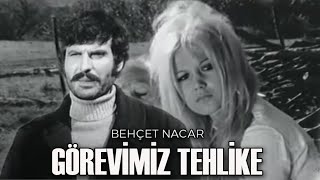 Görevimiz Tehlike  Türk Filmi Full  Behçet Nacar [upl. by Leihcar]