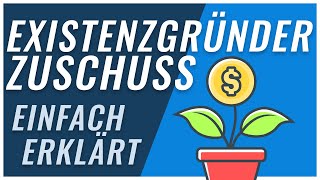 Existenzgründerzuschuss  So finanzierst du deine Gründung [upl. by Ahsekyt]