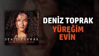 Deniz Toprak  Yüreğim Evin [upl. by Giffer]