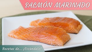 SALMÓN MARINADO casero muy fácil y delicioso [upl. by Cuthburt]