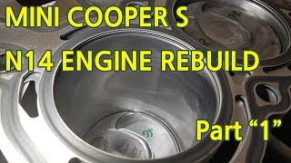 R56 MINI COOPER S N14 ENGINE REBUILD PART 1 [upl. by Durand]