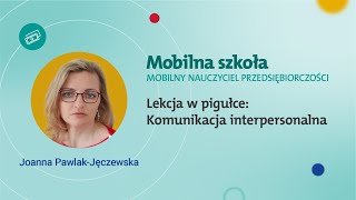 Lekcja w pigułce Komunikacja interpersonalna [upl. by Dee334]