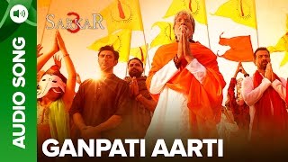 Ganpati Aarti By Amitabh Bachchan  Official Audio Song  Sarkar 3 [upl. by Ahsilyt]