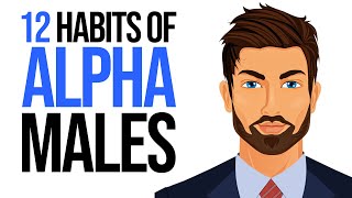 12 Subtle Habits of Alpha Males [upl. by Bruno908]