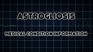 Astrogliosis Medical Condition [upl. by Slein830]