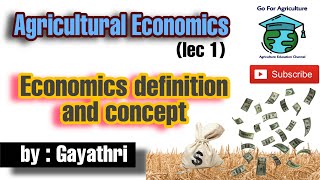 Introduction to Agricultural Economics and its concept  Agri Eco lec 1  Go For Agriculture [upl. by Chrystel]