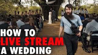 How To Live Stream A Wedding Ceremony [upl. by Zubkoff]