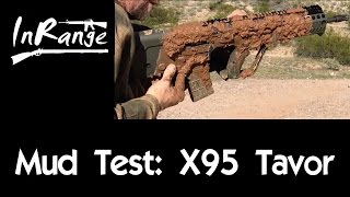 Mud Test X95 Tavor [upl. by Reich]