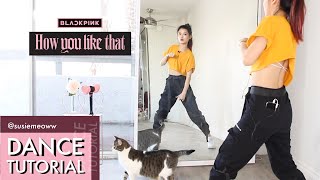 Full Dance Tutorial BLACKPINK  quotHow You Like Thatquot Details ExplainedMirrored [upl. by Egiedan]