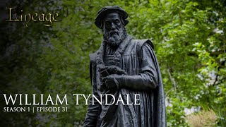 William Tyndale Bible Scholar  Episode 31  Lineage [upl. by Itram192]