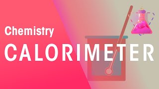 Calorimeter  Reactions  Chemistry  FuseSchool [upl. by Inava]