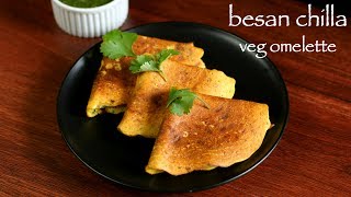 chilla recipe  besan chilla recipe  besan ka cheela  veg omelette recipe [upl. by Jar]