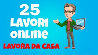 Come Guadagnare Online  25 Lavori Online Per Tutti [upl. by Ohs732]