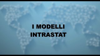 I Modelli Intrastat [upl. by Aikahs347]