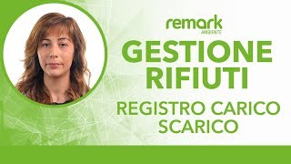 Cos’è il registro di carico e scarico dei rifiuti [upl. by Faxan698]