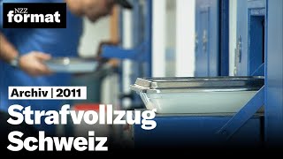 Hinter Gittern Strafvollzug Schweiz I Doku von NZZ Format 2011 [upl. by Oiramrej]