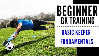 Beginner Goalkeeper Training Basic Fundamentals GK Session [upl. by Santana]