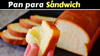 PAN CASERO para SÁNDWICH MUY TIERNO y ESPONJOSO Dulce Hogar Recetas [upl. by Ymeon]