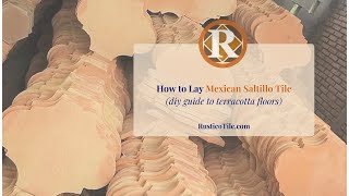 How to Lay Mexican Saltillo Tile  Spanish Tile Installation Guidelines  Install Terracotta Tiles [upl. by Ahsikat]