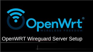 Wireguard OpenWRT Server [upl. by Jessey]