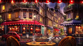 Rainy Night Paris Cafe Ambience with Smooth Jazz and Rain Sounds for Relaxation Focus amp Sleep [upl. by Milks318]