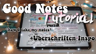 Good Notes Tutorial📝 Wie mache ich meine Notizen  kathie [upl. by Engapmahc467]